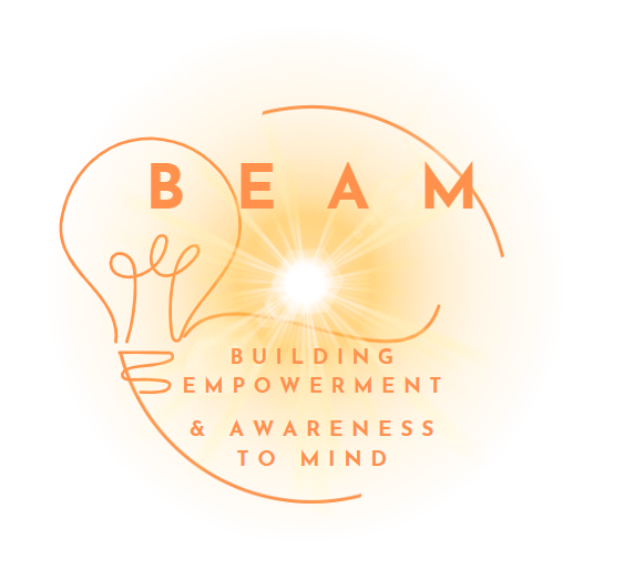 BEAM – Building Empowerment & Awareness to Mind